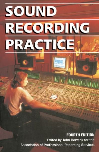 Borwick · Sound Recording Practice (Paperback Bog) [4 Revised edition] (1996)