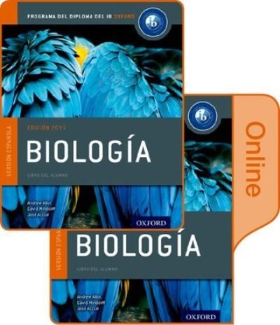 Cover for Andrew Allott · Biologia: Libro del Alumno conjunto libro impreso y digital en linea: Programa del Diploma del IB Oxford (Paperback Book) (2015)