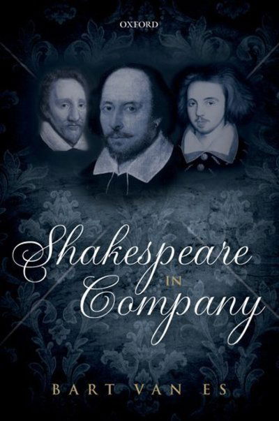 Shakespeare in Company - Van Es, Bart (Fellow and University Lecturer, Fellow and University Lecturer, St Catherine's College, University of Oxford) - Böcker - Oxford University Press - 9780198728085 - 26 mars 2015