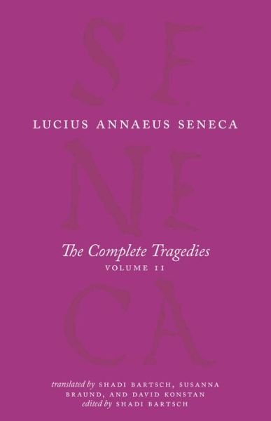 Cover for Lucius Annaeus Seneca · The Complete Tragedies, Volume 2: Oedipus, Hercules Mad, Hercules on Oeta, Thyestes, Agamemnon - The Complete Works of Lucius Annaeus Seneca (Paperback Bog) (2022)