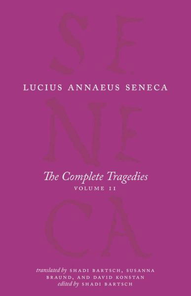 Cover for Lucius Annaeus Seneca · The Complete Tragedies, Volume 2: Oedipus, Hercules Mad, Hercules on Oeta, Thyestes, Agamemnon - The Complete Works of Lucius Annaeus Seneca (Pocketbok) (2022)