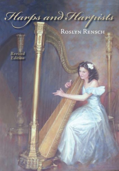 Cover for Roslyn Rensch · Harps and Harpists, Revised Edition (Paperback Book) [Revised edition] (2017)