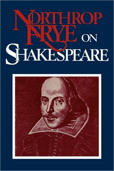 Cover for Northrop Frye · Northrop Frye on Shakespeare (Paperback Book) [New edition] (1988)