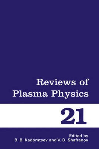 Reviews of Plasma Physics - Reviews of Plasma Physics - B B Kadomtsev - Books - Springer Science+Business Media - 9780306110085 - November 30, 1993