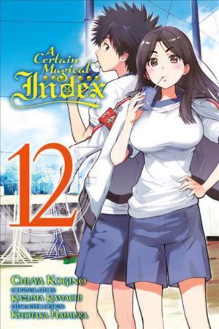 Cover for Kazuma Kamachi · A Certain Magical Index, Vol. 12 (manga) - CERTAIN MAGICAL INDEX GN (Paperback Book) (2018)