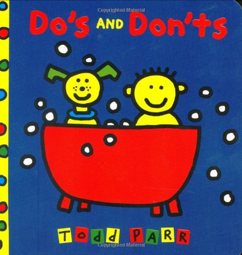 Cover for Todd Parr · Do's and Don'ts (Kartonbuch) [Brdbk edition] (2004)