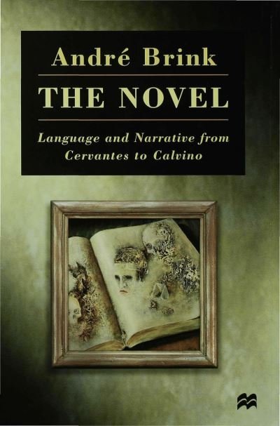 Cover for Andre Brink · The Novel Language and Narrative from Cervantes to Calvino - Language and Narrative from Cervantes to Calvino (Innbunden bok) (1998)