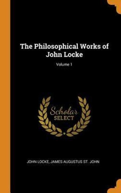 Cover for John Locke · The Philosophical Works of John Locke; Volume 1 (Hardcover bog) (2018)