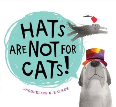 Hats Are Not for Cats! Board Book - Jacqueline Rayner - Books - Clarion Books - 9780358731085 - December 13, 2022