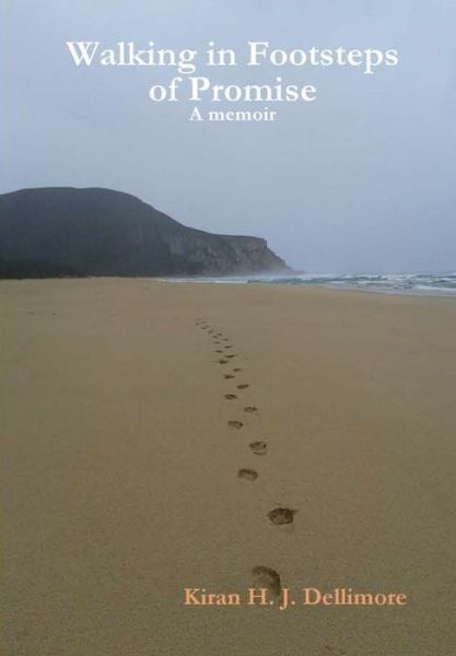 Cover for Kiran H. J. Dellimore · Walking in Footsteps of Promise (Hardcover Book) (2018)