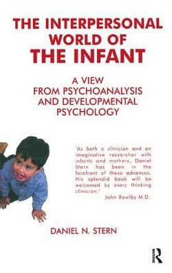 Cover for Daniel N. Stern · The Interpersonal World of the Infant: A View from Psychoanalysis and Developmental Psychology (Gebundenes Buch) (2019)