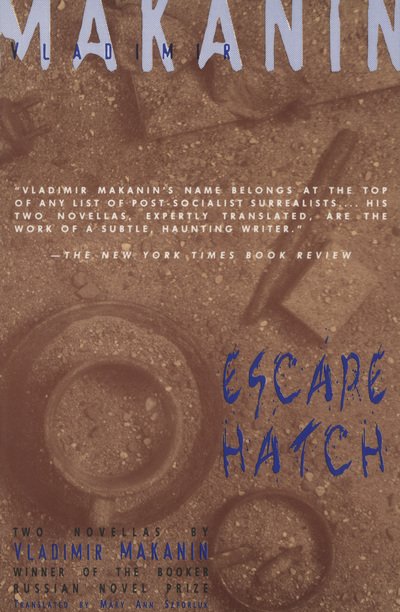Cover for Vladimir Makanin · Escape Hatch &amp; the Long Road Ahead: Two Novellas (Pocketbok) (2009)