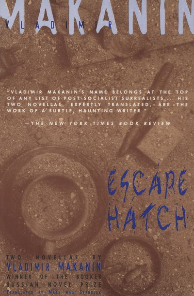 Escape Hatch & the Long Road Ahead: Two Novellas - Vladimir Makanin - Libros - Duckworth Overlook - 9780375701085 - 16 de enero de 2009