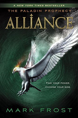 Cover for Mark Frost · Alliance: the Paladin Prophecy Book 2 (Pocketbok) (2015)