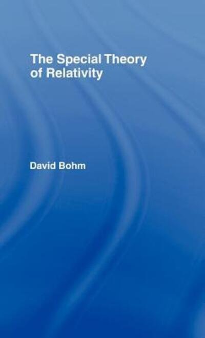 Cover for David Bohm · The Special Theory of Relativity (Gebundenes Buch) (1996)