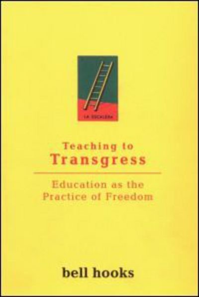 Cover for Hooks, Bell (Berea College, Usa) · Teaching to Transgress: Education as the Practice of Freedom (Paperback Book) (1994)