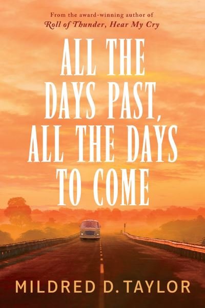 Cover for Mildred D. Taylor · All the Days Past, All the Days to Come (Taschenbuch) (2021)