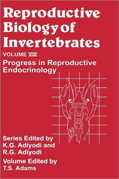 Cover for KG Adiyodi · Reproductive Biology of Invertebrates, Progress in Reproductive Endocrinology - Reproductive Biology of Invertebrates (Innbunden bok) [Volume 8 edition] (1998)