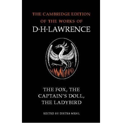 Cover for D. H. Lawrence · The Fox, The Captain's Doll, The Ladybird - The Cambridge Edition of the Works of D. H. Lawrence (Paperback Book) (2002)