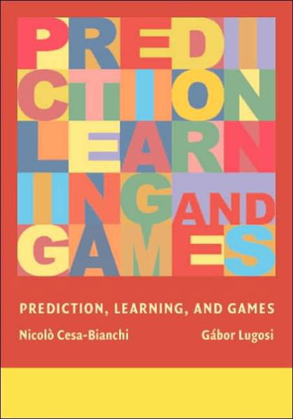 Prediction, Learning, and Games - Cesa-Bianchi, Nicolo (Universita degli Studi di Milano) - Bøker - Cambridge University Press - 9780521841085 - 13. mars 2006