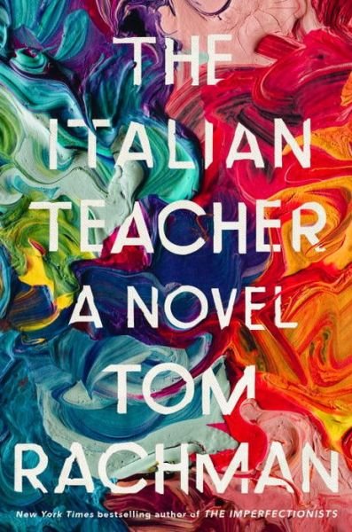 Cover for Tom Rachman · The Italian Teacher (Book) (2018)