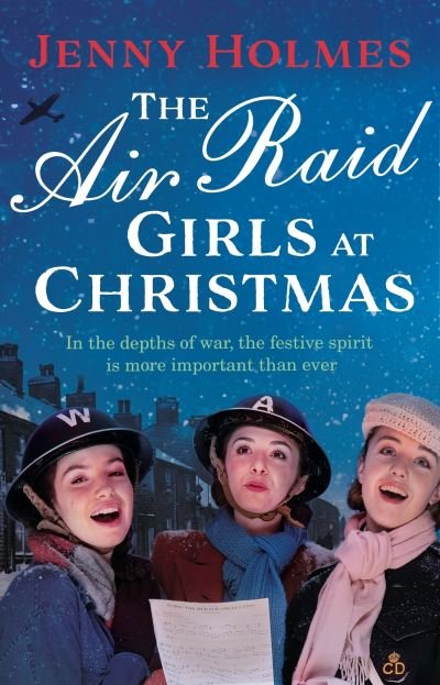 Cover for Jenny Holmes · The Air Raid Girls at Christmas: A wonderfully festive and heart-warming new WWII saga (The Air Raid Girls Book 2) - The Air Raid Girls (Paperback Book) (2021)