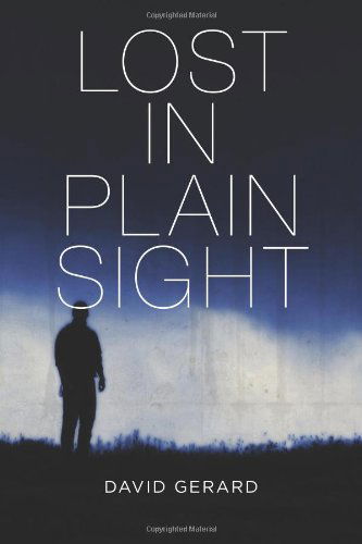 Cover for David Gerard · Lost in Plain Sight (Pocketbok) (2010)