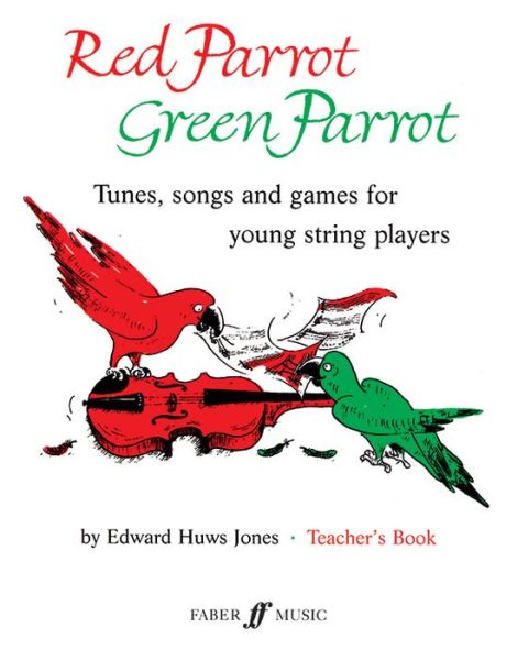 Red Parrot Green Parrot (teacher's book) - Edward Huws Jones - Books - Faber Music Ltd - 9780571510085 - August 3, 1990