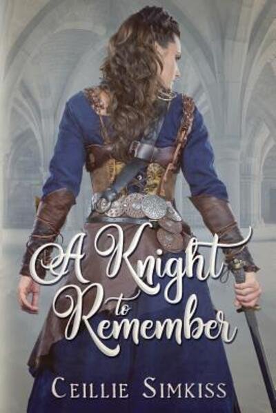 Cover for Ceillie Simkiss · A Knight to Remember: An Elisade Novel - Elisade (Paperback Book) (2019)