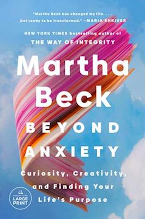 Beyond Anxiety - Martha Beck - Books - - 9780593949085 - January 7, 2025
