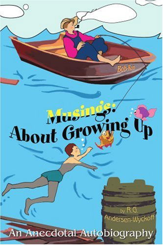 Cover for Rg Andersen-wyckoff · Musings: About Growing Up: an Anecdotal Autobiography (Pocketbok) (2004)