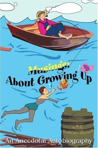 Cover for Rg Andersen-wyckoff · Musings: About Growing Up: an Anecdotal Autobiography (Paperback Book) (2004)