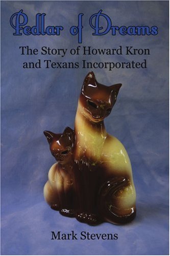 Cover for Mark Stevens · Pedlar of Dreams: the Story of Howard Kron and Texans Incorporated (Paperback Bog) (2005)