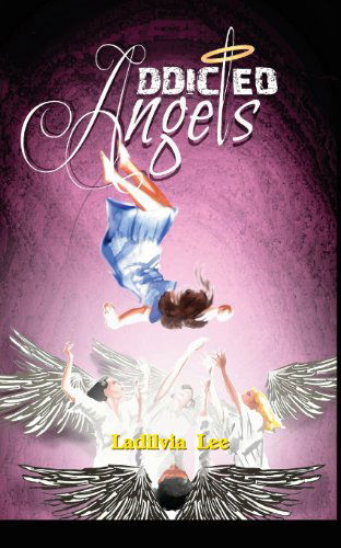 Cover for Ladilvia Lee · Addicted Angels (Paperback Book) (2014)