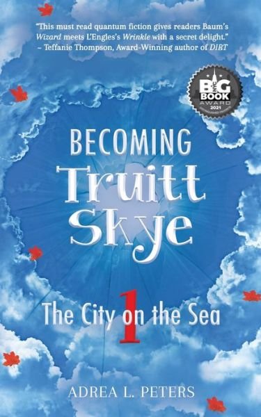 Cover for Adrea L. Peters · Becoming Truitt Skye : Book One : The City on the Sea (Pocketbok) (2020)
