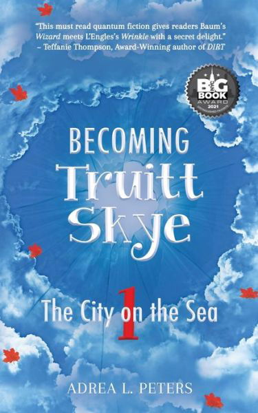 Cover for Adrea L. Peters · Becoming Truitt Skye : Book One : The City on the Sea (Paperback Book) (2020)