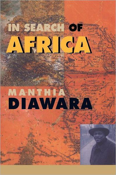 In Search of Africa - Manthia Diawara - Livros - Harvard University Press - 9780674004085 - 15 de novembro de 2000