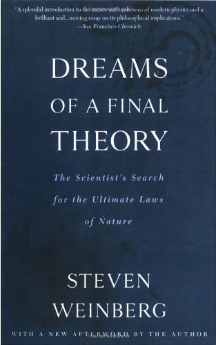 Cover for Steven Weinberg · Dreams of a Final Theory: the Scientist's Search for the Ultimate Laws of Nature (Taschenbuch) [Reprint edition] (1994)