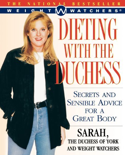 Cover for Weight Watchers · Dieting with the Duchess : Secrets and Sensible Advice for a Great Body (Taschenbuch) [Reprint edition] (2000)