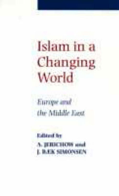 Cover for Anders Jerichow · Islam in a Changing World (Hardcover Book) (1997)