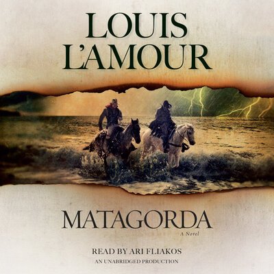 Cover for Louis L'Amour · Matagorda: A Novel (Audiobook (CD)) [Unabridged edition] (2017)