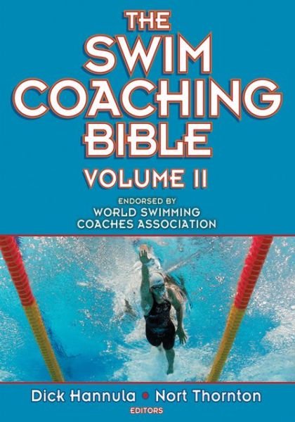 Cover for Dick Hannula · The Swim Coaching Bible, Volume II - The Coaching Bible (Paperback Bog) (2012)