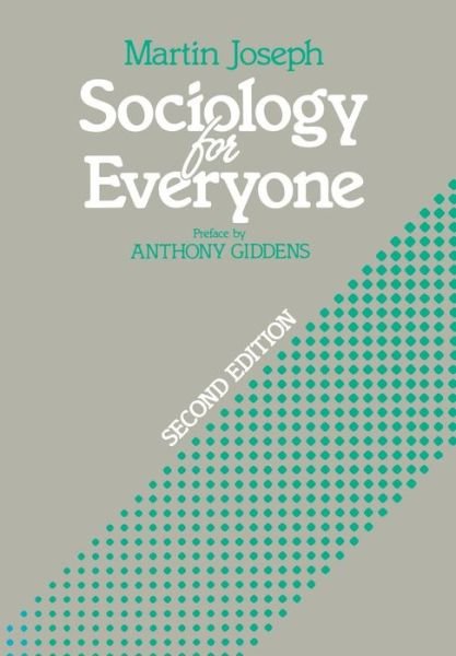 Sociology for Everyone - Joseph, Martin (Formerly at Oxford Brookes University) - Böcker - John Wiley and Sons Ltd - 9780745607085 - 27 september 1990