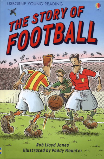 The Story of Football - Young Reading Series 2 - Rob Lloyd Jones - Livros - Usborne Publishing Ltd - 9780746077085 - 26 de janeiro de 2007