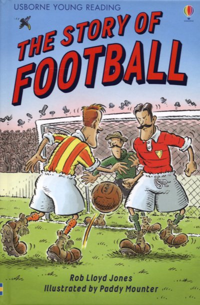 Cover for Rob Lloyd Jones · The Story of Football - Young Reading Series 2 (Gebundenes Buch) [UK edition] (2007)