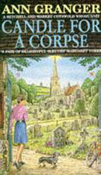 Candle for a Corpse (Mitchell & Markby 8): A classic English village murder mystery - Mitchell & Markby - Ann Granger - Livros - Headline Publishing Group - 9780747249085 - 11 de janeiro de 1996