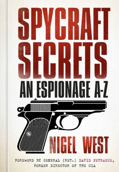 Cover for Nigel West · Spycraft Secrets: An Espionage A-Z (Hardcover Book) (2016)