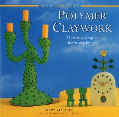 Cover for Maquire Nancy · New Crafts: Polymer Claywork (Hardcover Book) (2015)