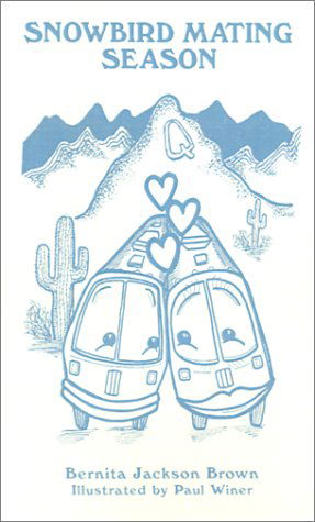Cover for Bernita Jackson Brown · Snowbird Mating Season (Paperback Book) (2002)