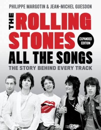 Cover for Jean-Michel Guesdon · The Rolling Stones All the Songs Expanded Edition: The Story Behind Every Track (Gebundenes Buch) (2022)